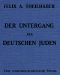 [Gutenberg 45434] • Der Untergang der Deutschen Juden: Eine Volkswirtschaftliche Studie